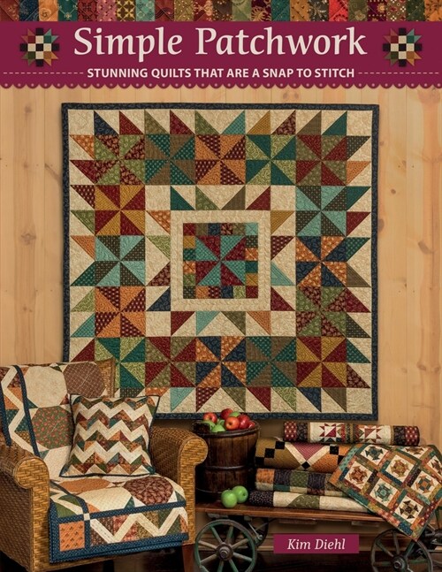 Simple Patchwork: Stunning Quilts That Are a Snap to Stitch (Paperback)