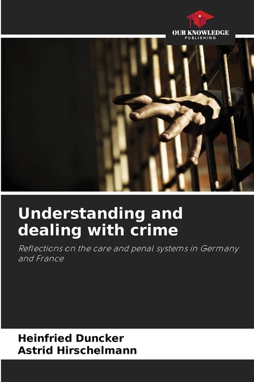 Understanding and dealing with crime (Paperback)