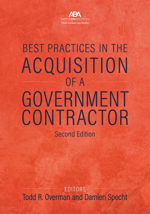 Best Practices in the Acquisition of a Government Contractor, Second Edition (Paperback)