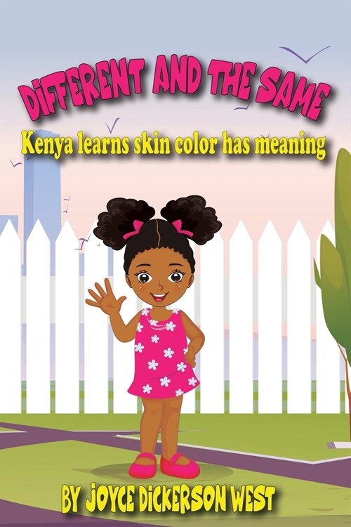 Different and The Same: Kenya learns skin color has meaning (Paperback)