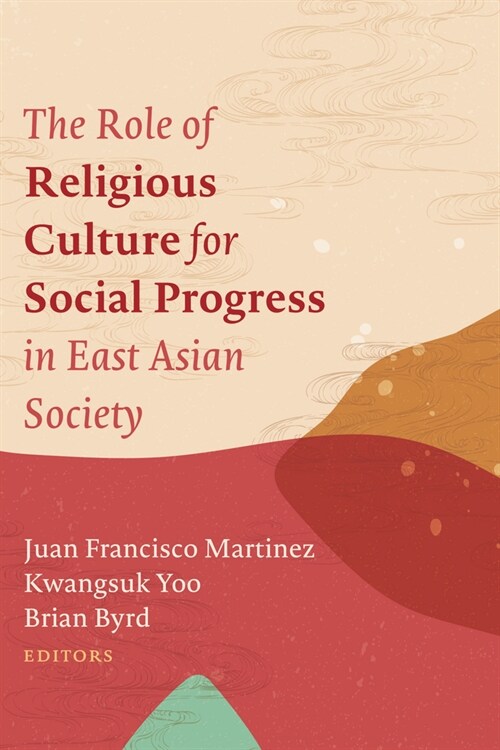 The Role of Religious Culture for Social Progress in East Asian Society (Paperback)