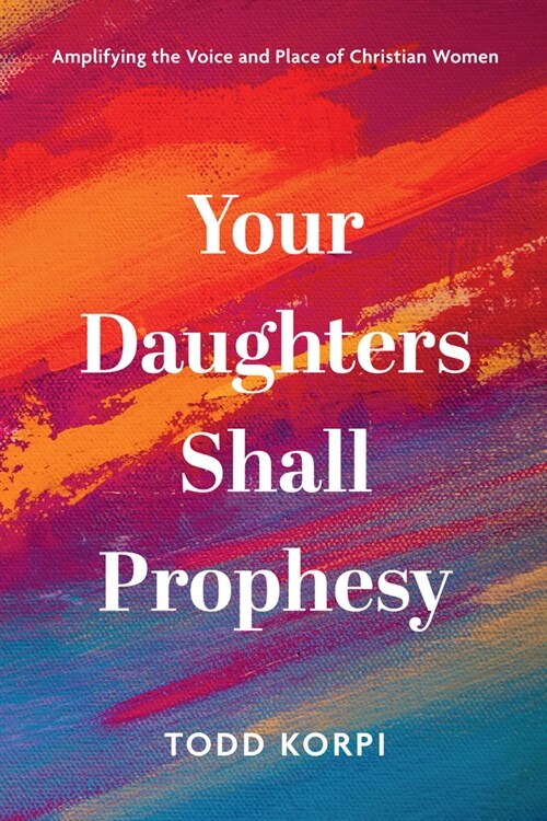 Your Daughters Shall Prophesy (Paperback)