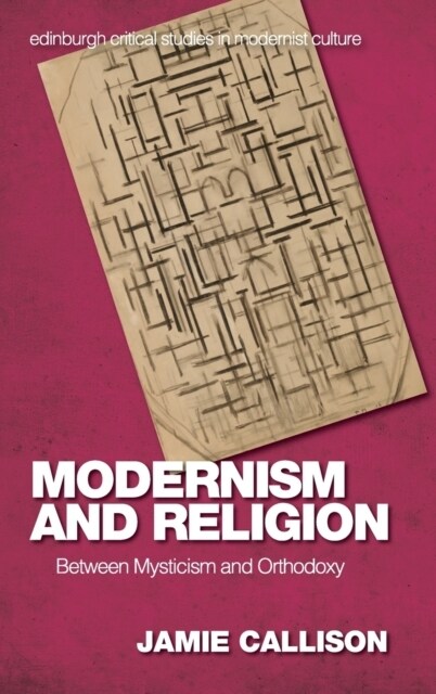 Modernism and Religion : Between Mysticism and Orthodoxy (Hardcover, 96, 524 ed.)