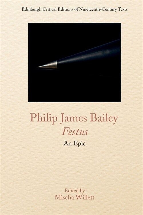 Philip James Bailey, Festus : An Epic Poem (Paperback)