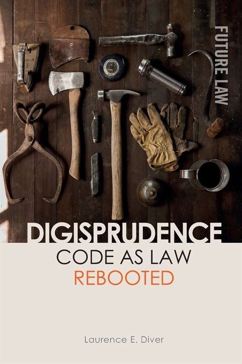 Digisprudence: Code as Law Rebooted (Paperback)