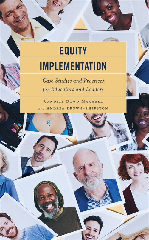 Equity Implementation: Case Studies and Practices for Educators and Leaders (Hardcover)