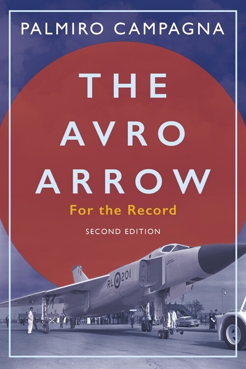 The Avro Arrow: For the Record (Paperback)