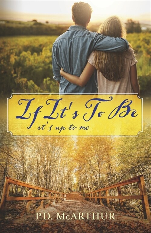 If Its to Be: Its Up to Me (Paperback)