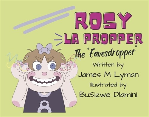 Rosy La Propper: The Eavesdropper Volume 2 (Hardcover)