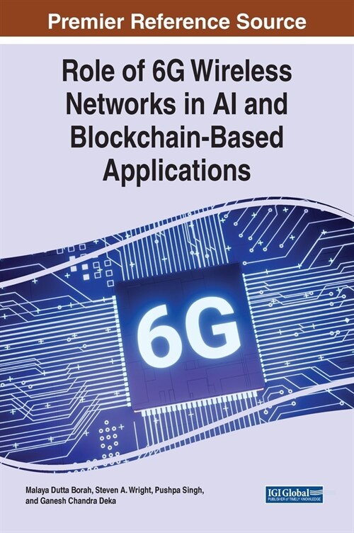 Role of 6G Wireless Networks in AI and Blockchain-Based Applications (Hardcover)