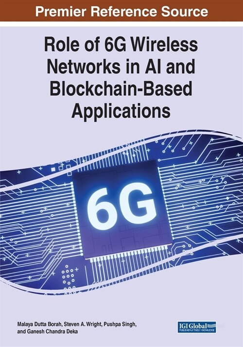 Role of 6G Wireless Networks in AI and Blockchain-Based Applications (Paperback)