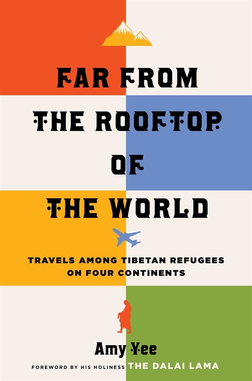 Far from the Rooftop of the World: Travels Among Tibetan Refugees on Four Continents (Paperback)
