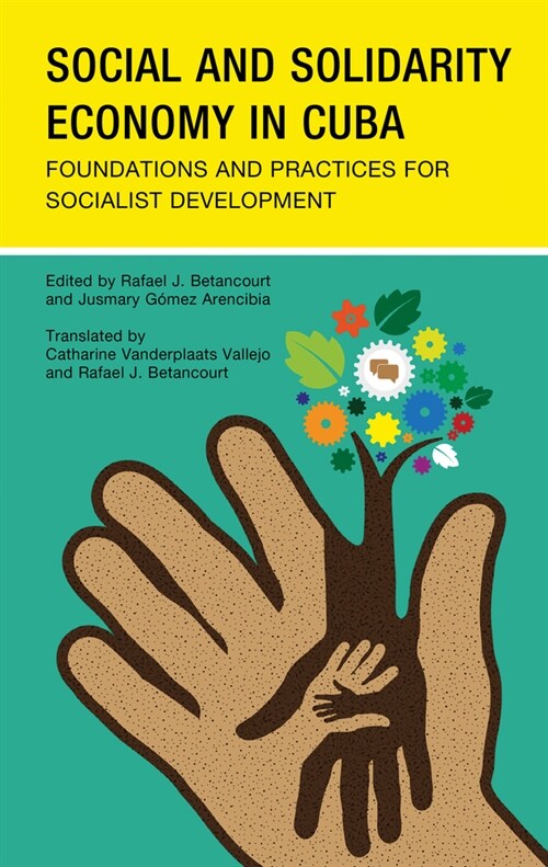 Social and Solidarity Economy in Cuba: Foundations and Practices for Socialist Development (Hardcover)