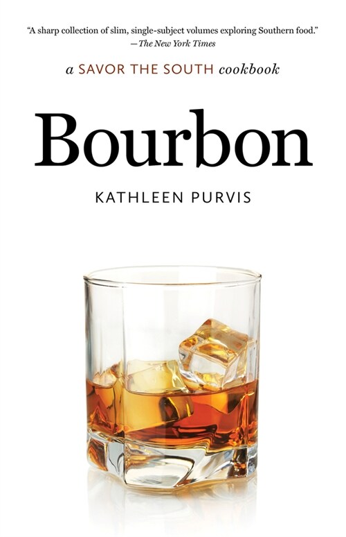 Bourbon: A Savor the South Cookbook (Paperback)