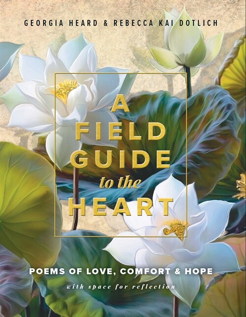 A Field Guide to the Heart: Poems of Love, Comfort & Hope (Paperback)