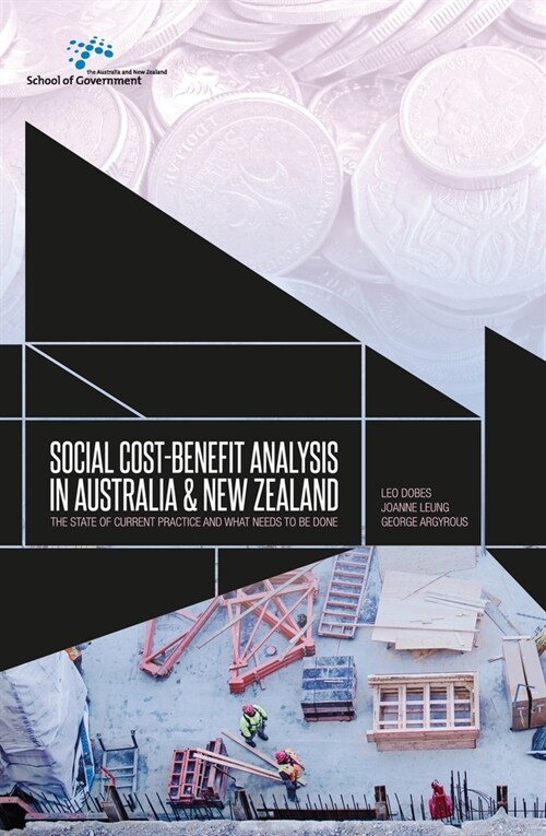 Social cost-benefit analysis in Australia and New Zealand: The state of current practice and what needs to be done (Paperback)