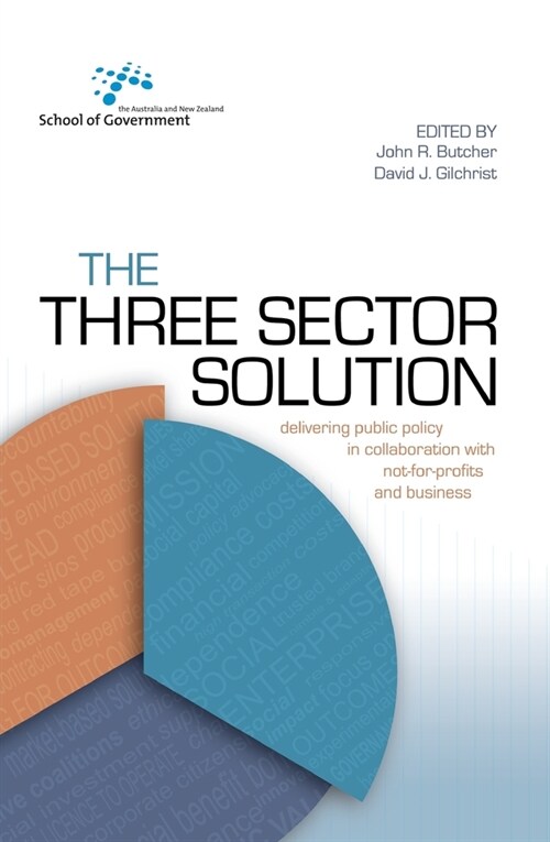 The Three Sector Solution: Delivering public policy in collaboration with not-for-profits and business (Paperback)