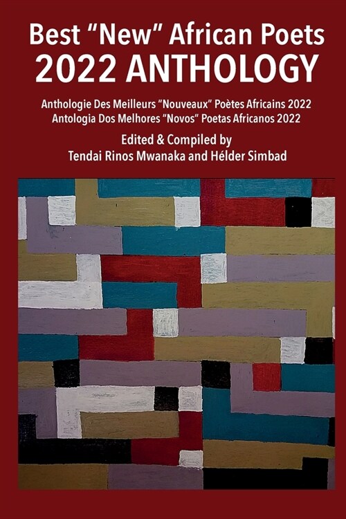 Best New African Poets 2022 Anthology / Anthologie Des Meilleurs Nouveaux Po?es Africains 2022 / Antologia DOS Melhores Novos Africanos 2022 (Paperback)