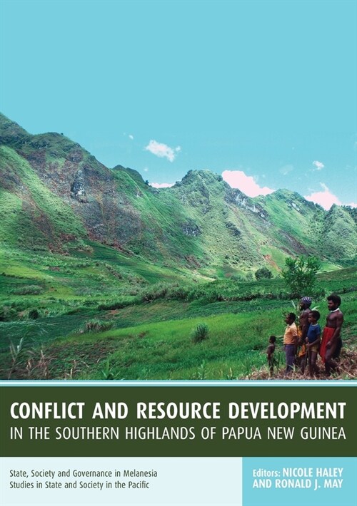 Conflict and Resource Development in the Southern Highlands of Papua New Guinea (Paperback)