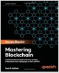 Mastering Blockchain - Fourth Edition: Inner workings of blockchain, from cryptography and decentralized identities, to DeFi, NFTs and Web3 (Paperback, 4) 표지