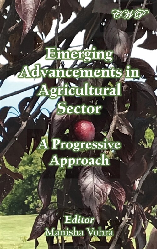 Emerging Advancements in Agricultural Sector: A Progressive Approach (Hardcover)