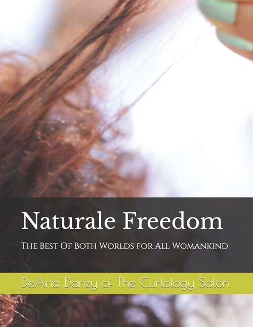 Naturale Freedom For All WomanKind: The Best Of Both Worlds (Paperback)
