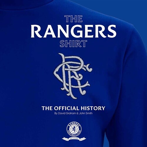 The Rangers Shirt : The Official History (Hardcover, 2nd Revised ed.)