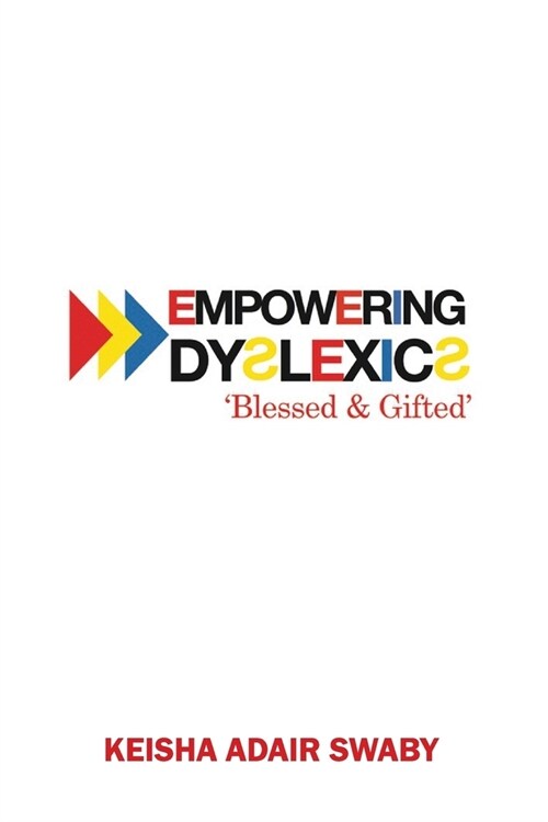 Empowering Dyslexics: Blessed & Gifted (Paperback)