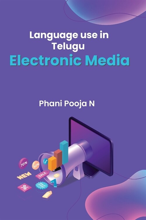 Language Use in Telugu Electronic Media (Paperback)