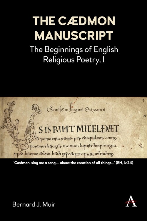 The Caedmon Manuscript : The Beginnings of English Religious Poetry, I (Hardcover)