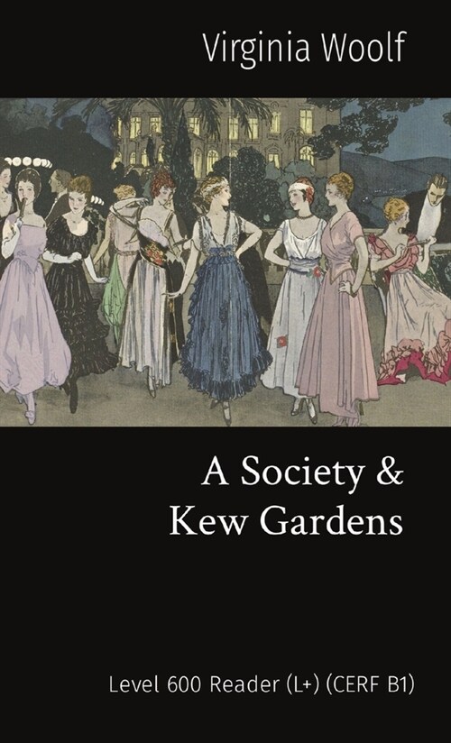 A Society & Kew Gardens: Level 600 Reader (L+) (CEFR B1) (Paperback)