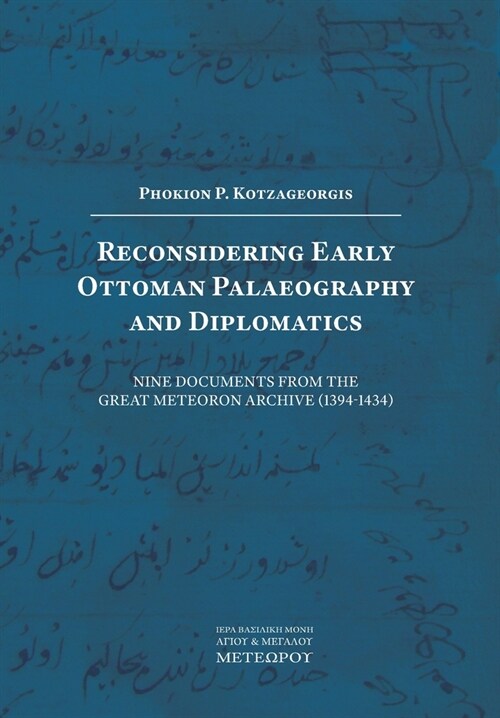 Reconsidering Early Ottoman Palaeography and Diplomatics (Paperback)