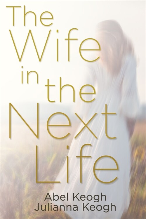 The Wife in the Next Life (Paperback)