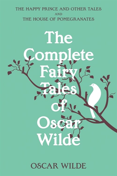 The Complete Fairy Tales of Oscar Wilde (Warbler Classics Annotated Edition) (Paperback)