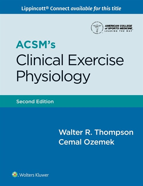Acsms Clinical Exercise Physiology (Paperback, 2)
