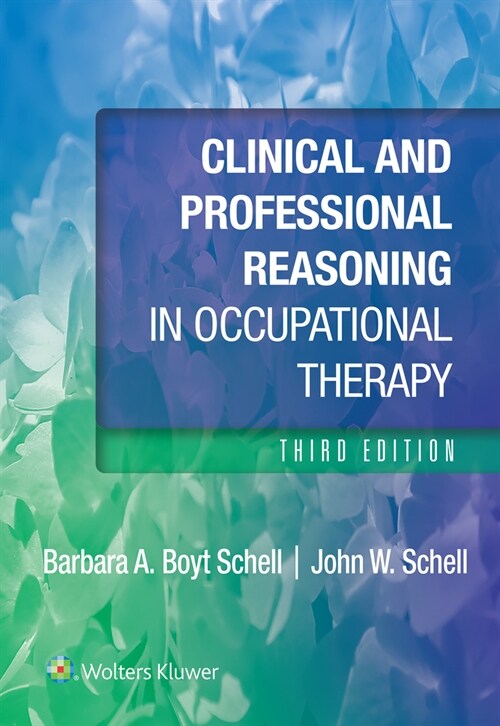 Clinical and Professional Reasoning in Occupational Therapy (Paperback, 3)