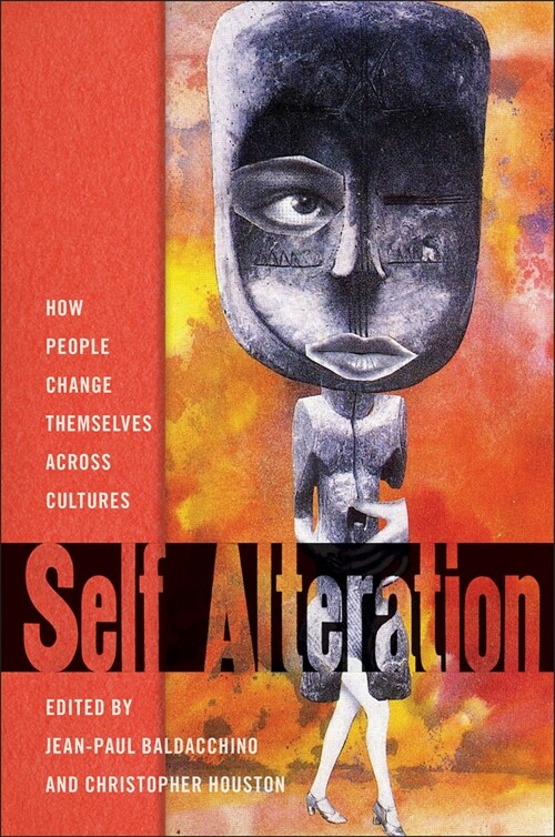 Self-Alteration: How People Change Themselves Across Cultures (Hardcover)
