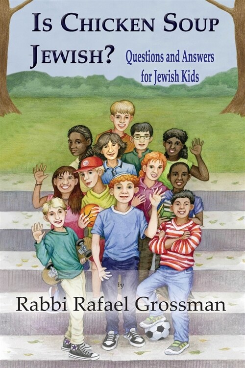 Is Chicken Soup Jewish?: Questions and Answers for Jewish Kids (Paperback)