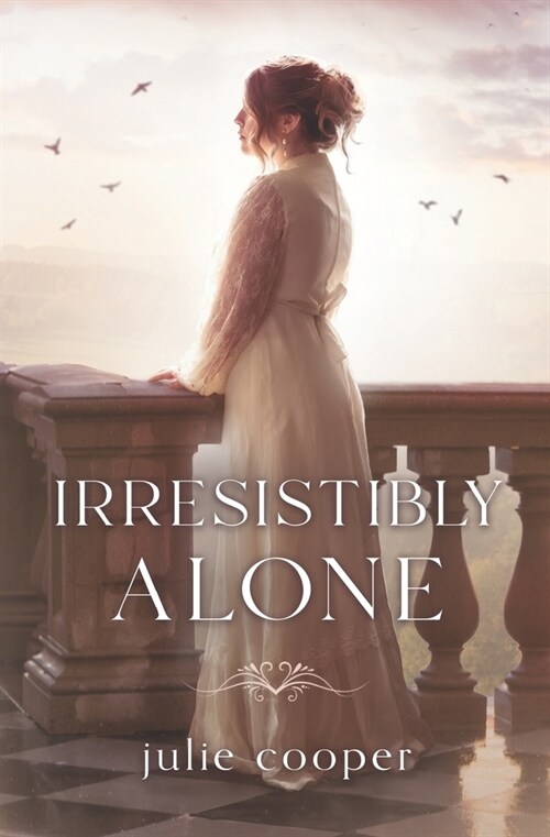 Irresistibly Alone: A novella length variation of Jane Austens Pride and Prejudice (Paperback)