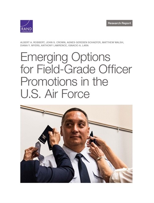 Emerging Options for Field-Grade Officer Promotions in the U.S. Air Force (Paperback)