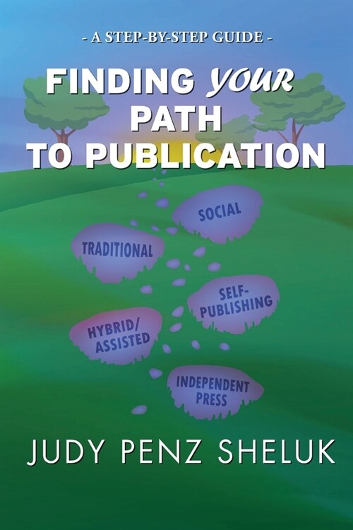 Finding Your Path to Publication: A Step-by-Step Guide (Paperback)
