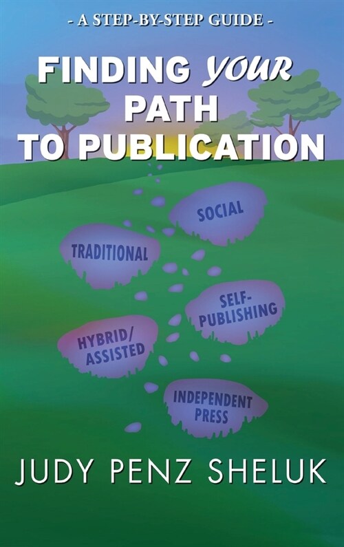Finding Your Path to Publication: A Step-by-Step Guide (Hardcover)