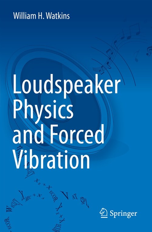 Loudspeaker Physics and Forced Vibration (Paperback, 2022)