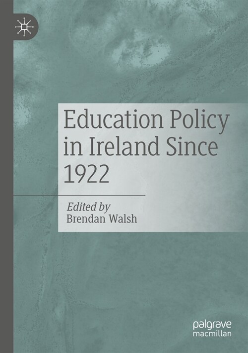 Education Policy in Ireland Since 1922 (Paperback, 2022)