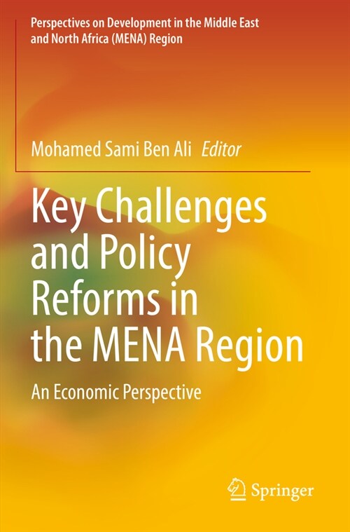 Key Challenges and Policy Reforms in the Mena Region: An Economic Perspective (Paperback, 2022)