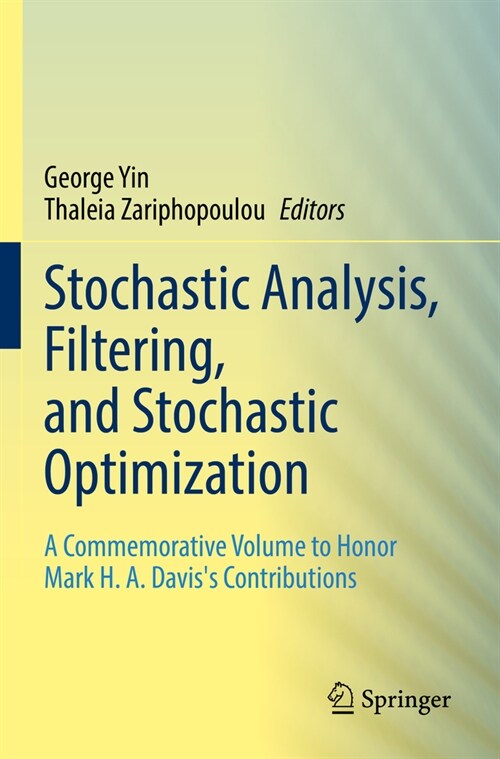 Stochastic Analysis, Filtering, and Stochastic Optimization: A Commemorative Volume to Honor Mark H. A. Daviss Contributions (Paperback, 2022)