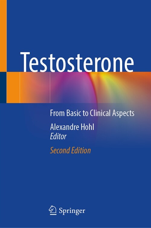 Testosterone: From Basic to Clinical Aspects (Hardcover, 2, Second 2023)