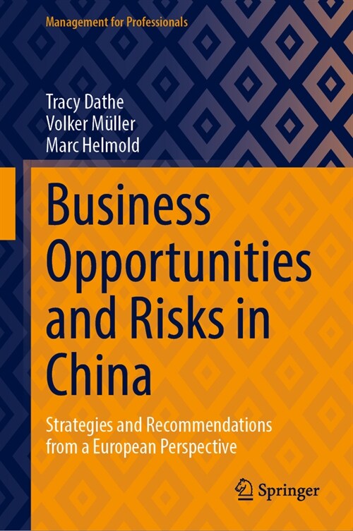 Business Opportunities and Risks in China: Strategies and Recommendations from a European Perspective (Hardcover, 2023)
