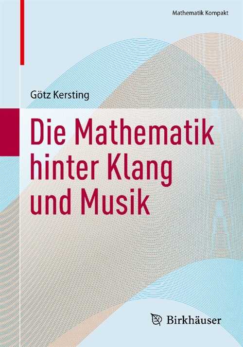 Die Mathematik Hinter Klang Und Musik (Paperback, 1. Aufl. 2023)