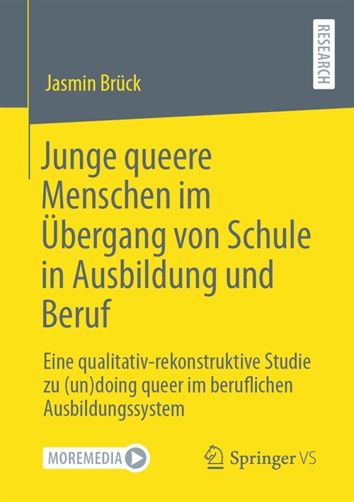 Junge Queere Menschen Im ?ergang Von Schule in Ausbildung Und Beruf: Eine Qualitativ-Rekonstruktive Studie Zu (Un)Doing Queer Im Beruflichen Ausbildu (Paperback, 1. Aufl. 2023)